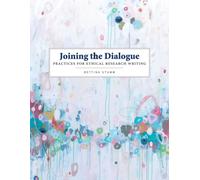 Joining the Dialogue: Practices for Ethical Research Writing