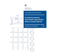 Joint Committee on Statutory Instruments 3rd Special Report. Scrutinising Statutory Instruments: Departmental Returns, Session 2024-26 (House of Commons Paper) HC 1851