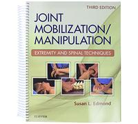 Joint Mobilization/Manipulation: Extremity and Spinal Techniques
