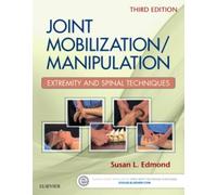 Joint Mobilization/Manipulation : Extremity and Spinal Techniques