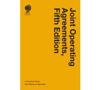 Joint Operating Agreements : A Practical Guide, Fifth Edition