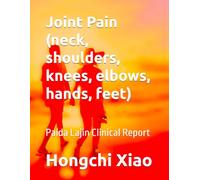 Joint Pain (neck, shoulders, knees, elbows, hands, feet): Paida Lajin Clinical Report (Clinical Reports of Paida Lajin)