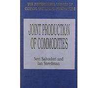 Joint Production of Commodities (The International Library of Critical Writings in Economics series)