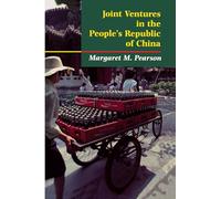 Joint Ventures in the People's Republic of China: The Control of Foreign Direct Investment under Socialism