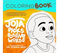 Joja Picks Positive Words to Say Coloring Book: A Story on Building Positive Self-Belief and Practicing Positive Self-Talk