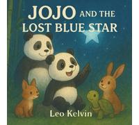 JOJO and The Lost Blue Star: A Little Panda’s Magical Star Adventure