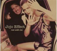 Jojo Effect - Not With Me