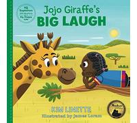 Jojo Giraffe's Big Laugh: A Kid's Secret to a Happy Life - Don't Take Things Personally! (EQ Explorers - Little Adventures for a Big, Happy Life!)