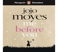 Jojo Moyes Penguin Readers Level 4: Me Before You (ELT Graded Reader) Jojo Moyes Multicolor