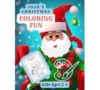 Jojo’s Christmas Coloring Fun: Faith, Joy, and Jesus . kids age 2-5: Bring Christmas to life with exciting colors, heartwarming faith, and festive cheer!