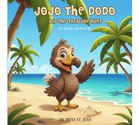 Jojo the Dodo and the Treasure Hunt: An island Adventure: 1 (The Adventure of Jojo the Dodo)