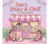 Jojo's Brew & Chill: A coloring book