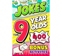 Joke Book for 9 Year Olds: A Hilarious Gag Joke Book for Kids with Tons of Clever Jokes, Riddles, & Knock-Knocks | Perfect Birthday & Holiday Gift for 9 Year Olds (Funny Joke Book For Kids)
