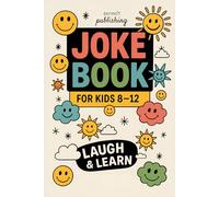 Joke Book for Kids Ages 8-12: The 2-in-1 Collection of Hilarious Scenarios and Tricky Choices - Perfect for Sparking Funny Conversations