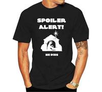 Joke Christmas Mens T Shirt Spoiler Alert He Dies Nativity Scene Xmas Jesus Black