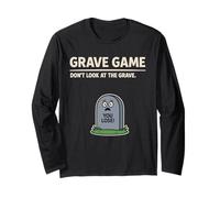 Joke Pun Funny Halloween Grave Game Dont Look at The Grave Long Sleeve T-Shirt