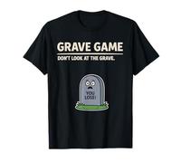 Joke Pun Funny Halloween Grave Game Dont Look at The Grave T-Shirt
