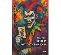 Joker: Anatomy of an Icon (Collana Visio - Serie Icone Pop)