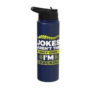 Jokes aren't The only Ones I'm Cracking Stainless Steel Insulated Water Bottle