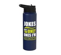 Jokes aren't The only Ones I'm Cracking Stainless Steel Insulated Water Bottle