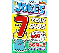 Jokes Book for 7 Year Olds: Funny Jokes Kids Can Read, Remember and Tell - Silly, Easy & Laugh-Out-Loud Humor for School, Friends & Family | Great 7th Birthday Gift for Boys & Girls Born in 2019