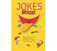 Jokes Book: The Funniest Book Ever| A Side-Splitting Hilarious Joke Book for Kids | Joke Writing Book |
