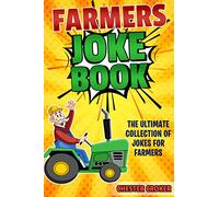 Jokes For Farmers: Funny Farming Jokes, Puns and Stories