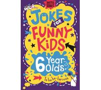 Jokes for Funny Kids: 6 Year Olds – Buster Laugh-a-lot Books