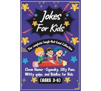 Jokes for Kids Ages 3 to 6: Jokes with Clean Humor -Squeaky, Silly Puns, Witty quips, and Riddles for Kids | 300 Jokes, 6x9 inches, colorful pages | (Kids Zone: Fun, Laughs & Learning)