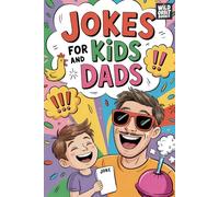 Jokes for Kids and Dads!: The Funniest Joke Book for Adults for Laughs, Surprises, and Family Fun! (Funny Joke Books)