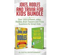 Jokes, Riddles and Trivia for Kids Bundle: Over 1000 Different Jokes, Riddles, Brain Teasers and Trivia Questions for Smart Kids