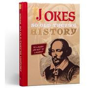Jokes So Old They're History – A Collection of Ancient Jokes