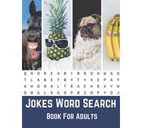 Jokes Word Search Book For Adults: Large Print Puzzle Book Gift With Solutions And Funny Jokes (Hobbies and Leisure Book Series)