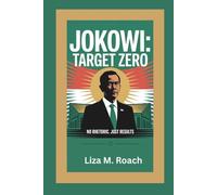 Jokowi: Target Zero: No Rhetoric. Just Results