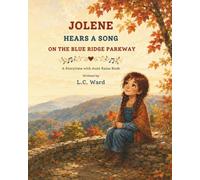 Jolene Hears a Song on the Blue Ridge Parkway: A Storytime with Aunt Raine Book
