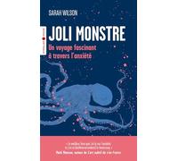 Joli monstre: Un voyage fascinant à travers l'anxiété