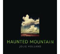 Jolie Holland - Haunted Mountain