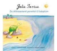 Jolie Tortue: Du délaissement parental à l'adoption