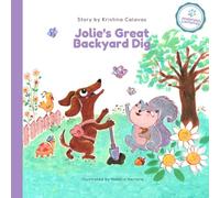 Jolie's Great Backyard Dig: A Heartwarming Adventure About Friendship and Discovery: 1 (Jolie's Pawsome Adventures)