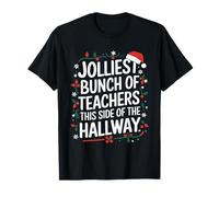 Jolliest Bunch Of Teachers This Side Of The Hallway T-Shirt