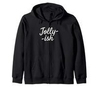 Jolly-ish - Funny Holiday Mood Christmas Zip Hoodie