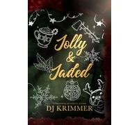 Jolly & Jaded: He’s grumpy. She’s glitter. There’s snow, slow burn, and one accidental knee to the family jewels.