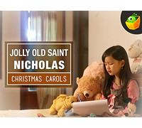 Jolly Old Saint Nicholas - Christmas Carols