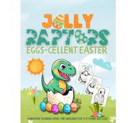 Jolly Raptors Eggs -cellent Easter. Dinosaur coloring book for imaginative 3-5 years old kids: Basket stuffers. Good fun inside. Keep children busy. ... calming creative screen time alternative
