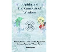 Jolphin and The Compass of Wisdom (Joey the Jolphin: Core Value Adventures)