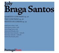 JOLY BRAGA SANTOS - Quartet with piano / Trio with piano / String sextet