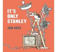 Jon Agee It's Only Stanley Book Jon Agee Multicolor