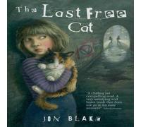 Jon Blake The Last Free Cat Paperback Book Jon Blake Multicolor