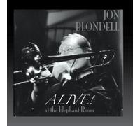 Jon Blondell Quintet - Alive! At the Elephant Room