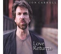 Jon Carroll - Love Returns